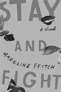 Read more about the article Review: Stay and Fight by Madeline Ffitch