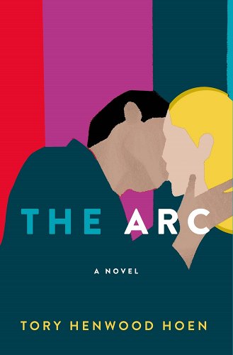 The Arc, a book by Tory Henwood Hoen
