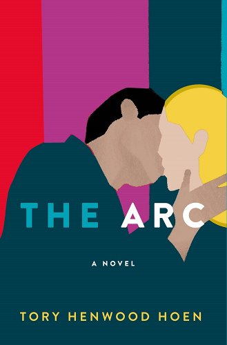 The Arc, a book by Tory Henwood Hoen