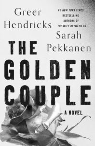 Read more about the article Review: The Golden Couple by Greer Hendricks & Sarah Pekkanen