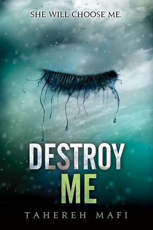 Destroy Me by Tahereh Mafi cover