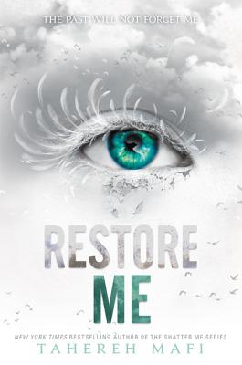 Restore Me by Tahereh Mafi cover