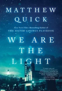 We Are the Light by Matthew Quick