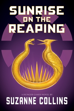 The cover of Sunrise on the Reaping by Suzanne Collins