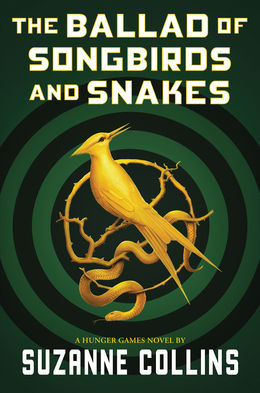 The cover of The Ballad of Songbirds and Snakes by Suzanne Collins
